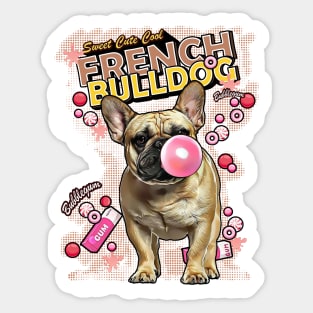 French bulldog lovers, sweet frenchie with pink bubblegum Sticker